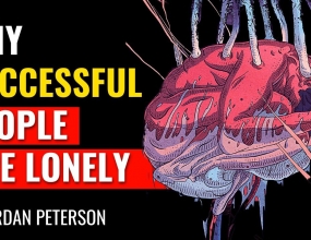 Jordan Peterson - Why Successful People Are Often Lonely Jordan Peterson - Why Successful People Are Often Lonely